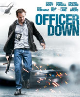 Смотреть Онлайн Офицер ранен / Officer Down [2013]